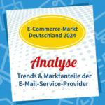 Die 10 E-Mail-Service Provider mit der größten Verbreitung im deutschen E-Commerce