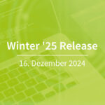 Winter '25 Release - 16. Dezember 2024